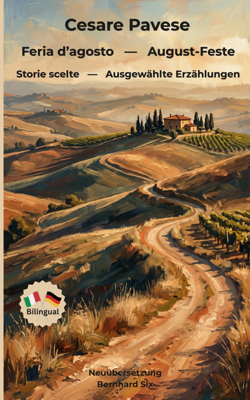 Cesare Pavese - Feria d'agosto — August-Feste - Storie scelte — Ausgewählte Erzählungen - Italienisch-Deutsch: Bilinguale Neuübersetzung im Paralleltext mit detailliertem Vor- und Nachwort
