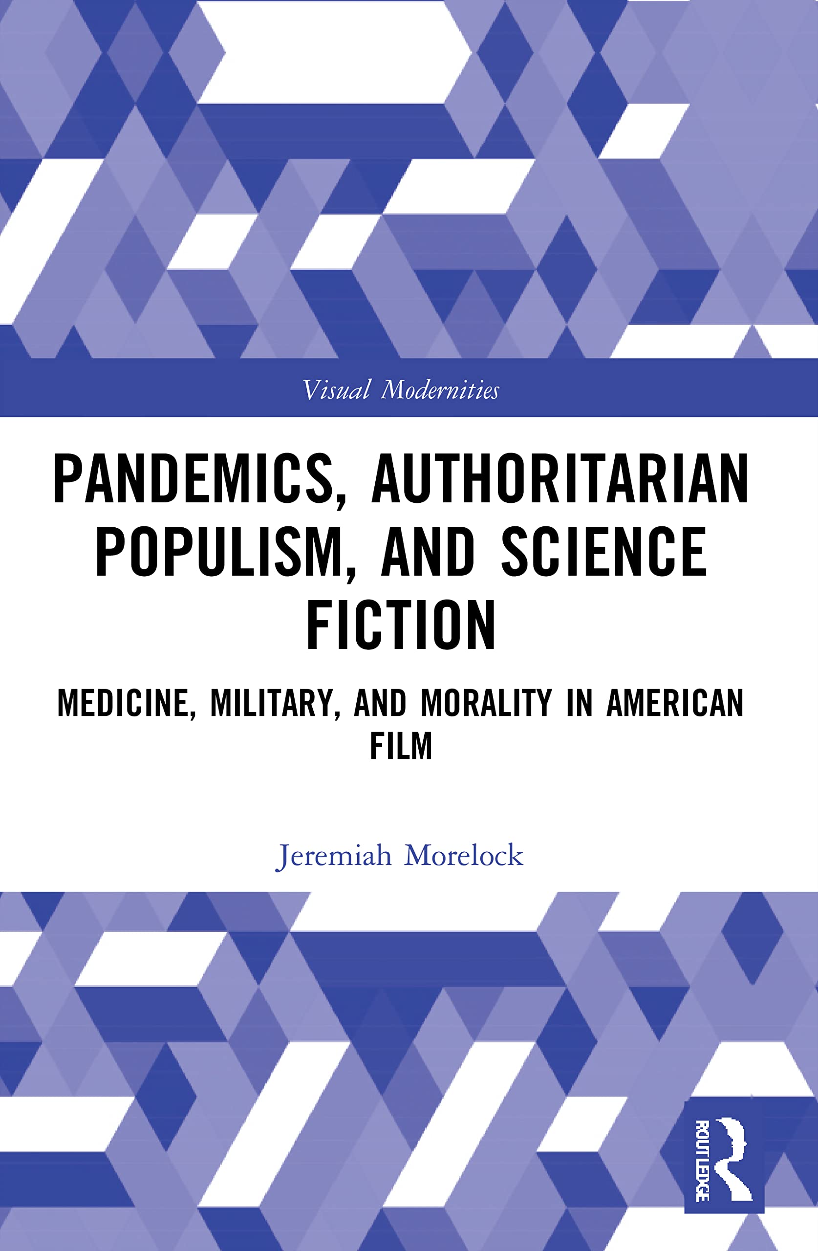 Pandemics, Authoritarian Populism, and Science , Morelock Paperback..