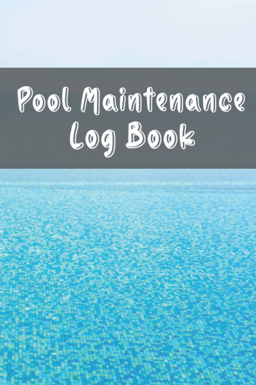 Buy Pool Maintenance Log Book Daily Detailed Swimming Pool Checklist To Track Maintenance