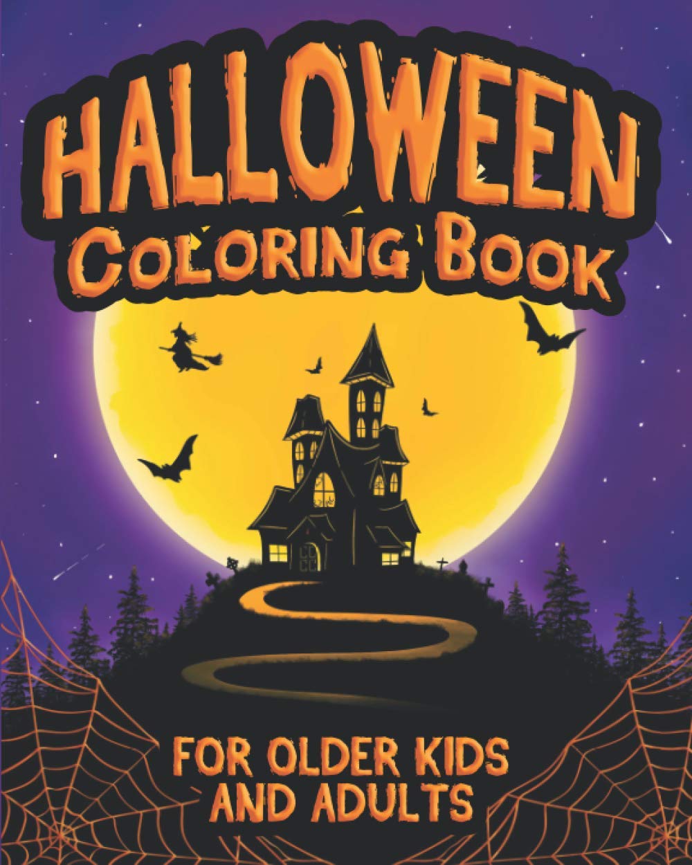 Halloween Coloring Book: For Older Kids and Adults: A Halloween Coloring Book for Kids 8+ and Adults with Unique & Detailed Halloween Illustrations: ... Gift For Boys & Girls who Love Halloween