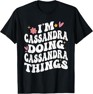 I'm Cassandra Doing Cassandra Things Groovy Personalized T-Shirt