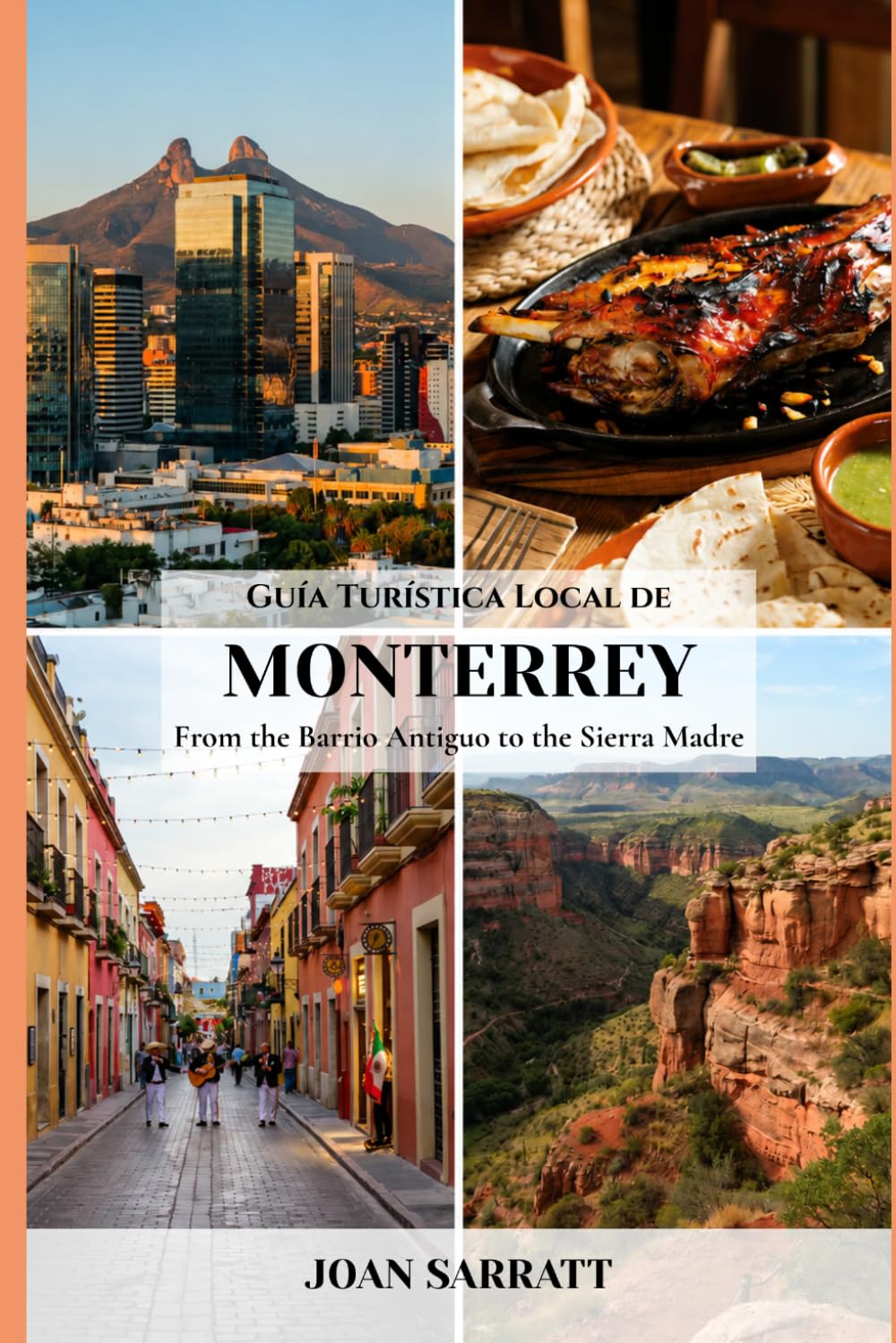 Guía Turística Local de Monterrey: From the Barrio Antiguo to the Sierra Madre