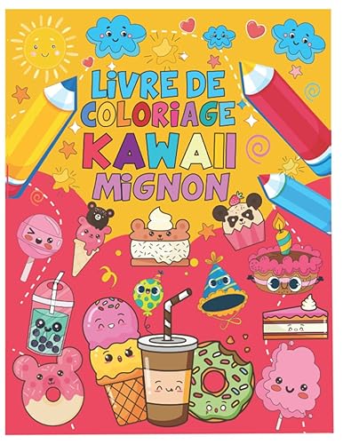Livre de coloriage kawaii: 50 dessins de nourriture sucrée kawaii japonaise doodle mignonnes amusantes et facile à colorier pour les enfants filles et garçons, et les adultes