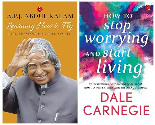Learning How to Fly: Life Lessons for the Youth+How to Stop Worrying and Start Living