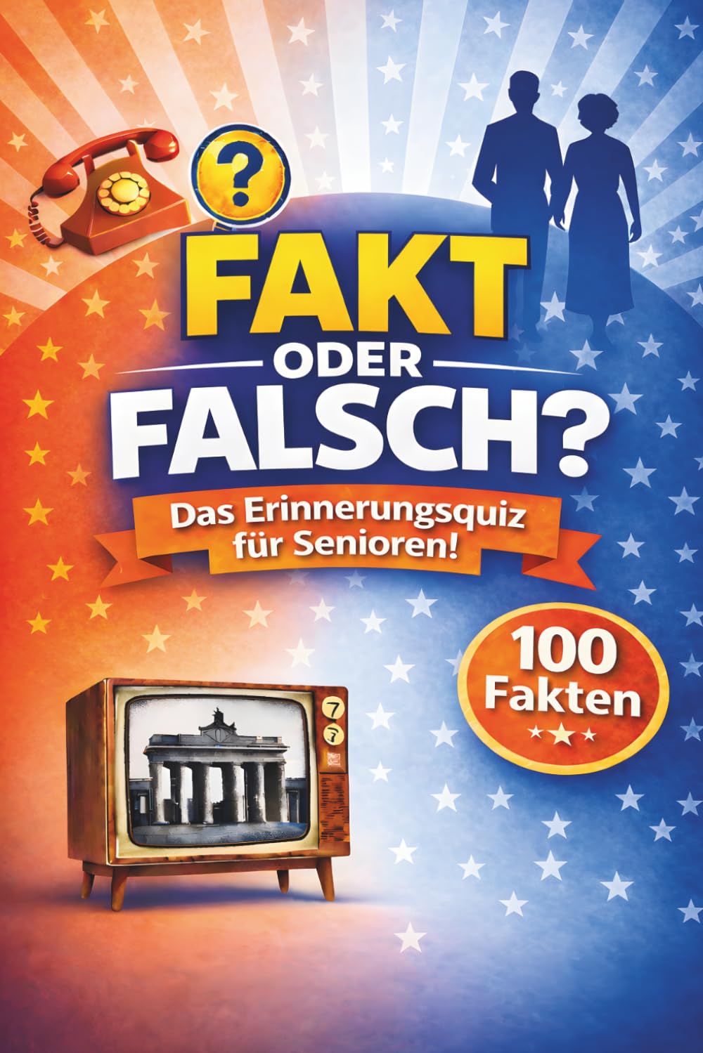 Fakt oder Falsch? – Das Erinnerungs-Quiz für Senioren! | Gedächtnistraining Demenz & Alzheimer | Großdruck Rätselbuch zur Beschäftigung & Aktivierung ... & Gehirnjogging (Nostalgische Seniorenspiele)