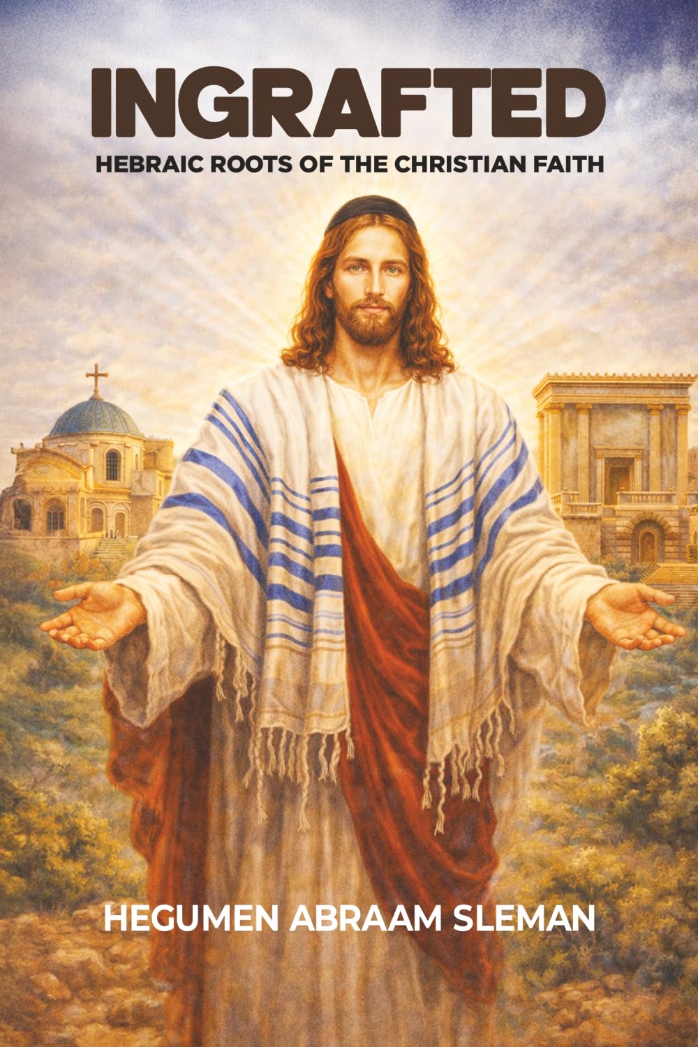 Ingrafted: Hebraic Roots of the Christian Faith