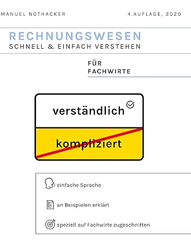 Rechnungswesen schnell &amp; einfach verstehen: Für alle Fachwirte