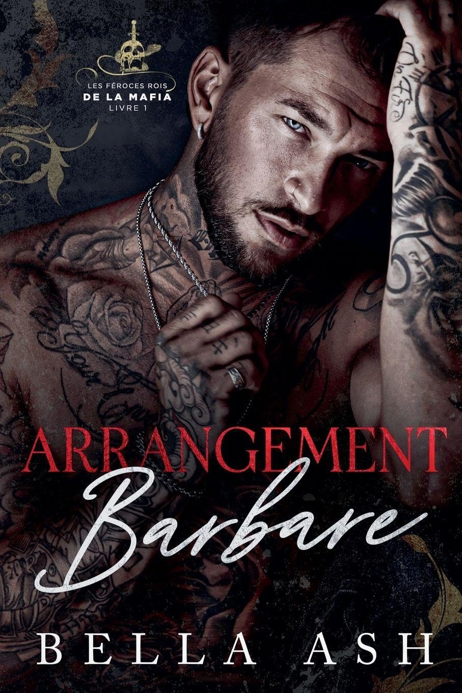 Arrangement Barbare: 1 (Les Féroces Rois de la Mafia)