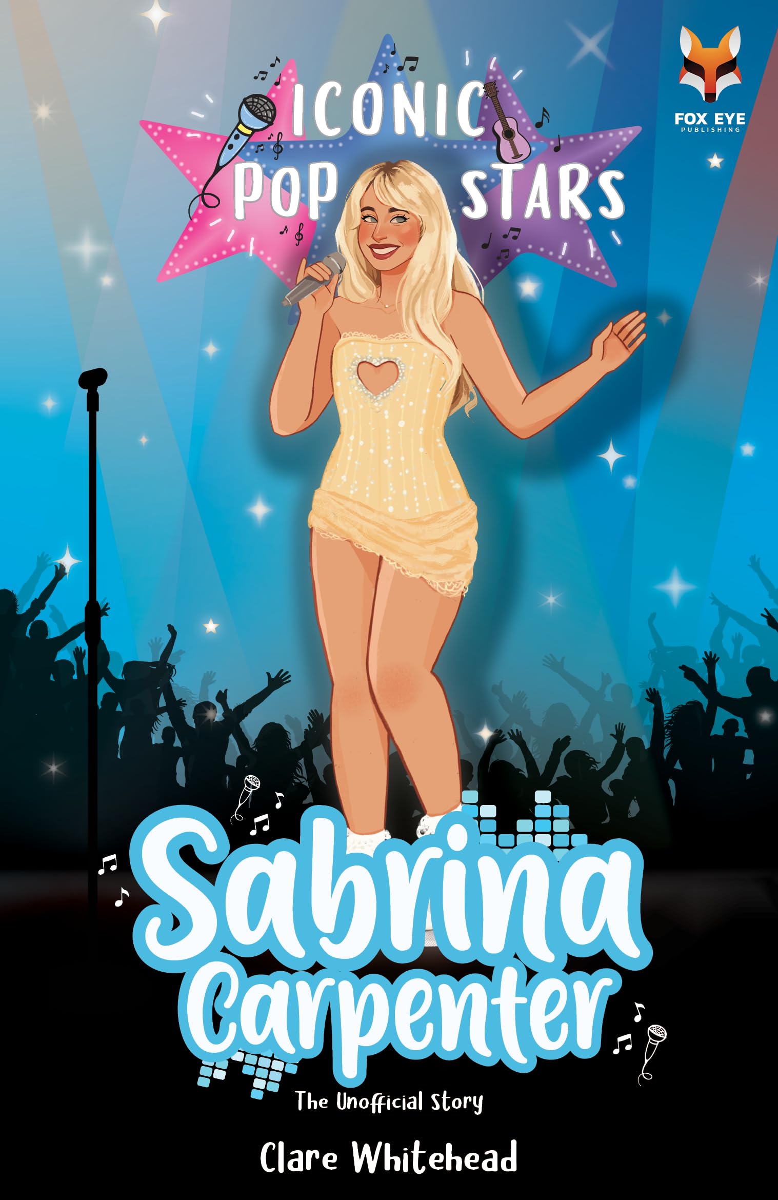 Sabrina Carpenter The Iconic Music Popstar Story Book Rise to  | Whitehead Clare