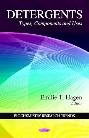 Detergents: Types, Components and Uses (Biochemistry Research Trends)