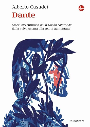 Dante. Il racconto della Commedia dai manoscritti agli algoritmi