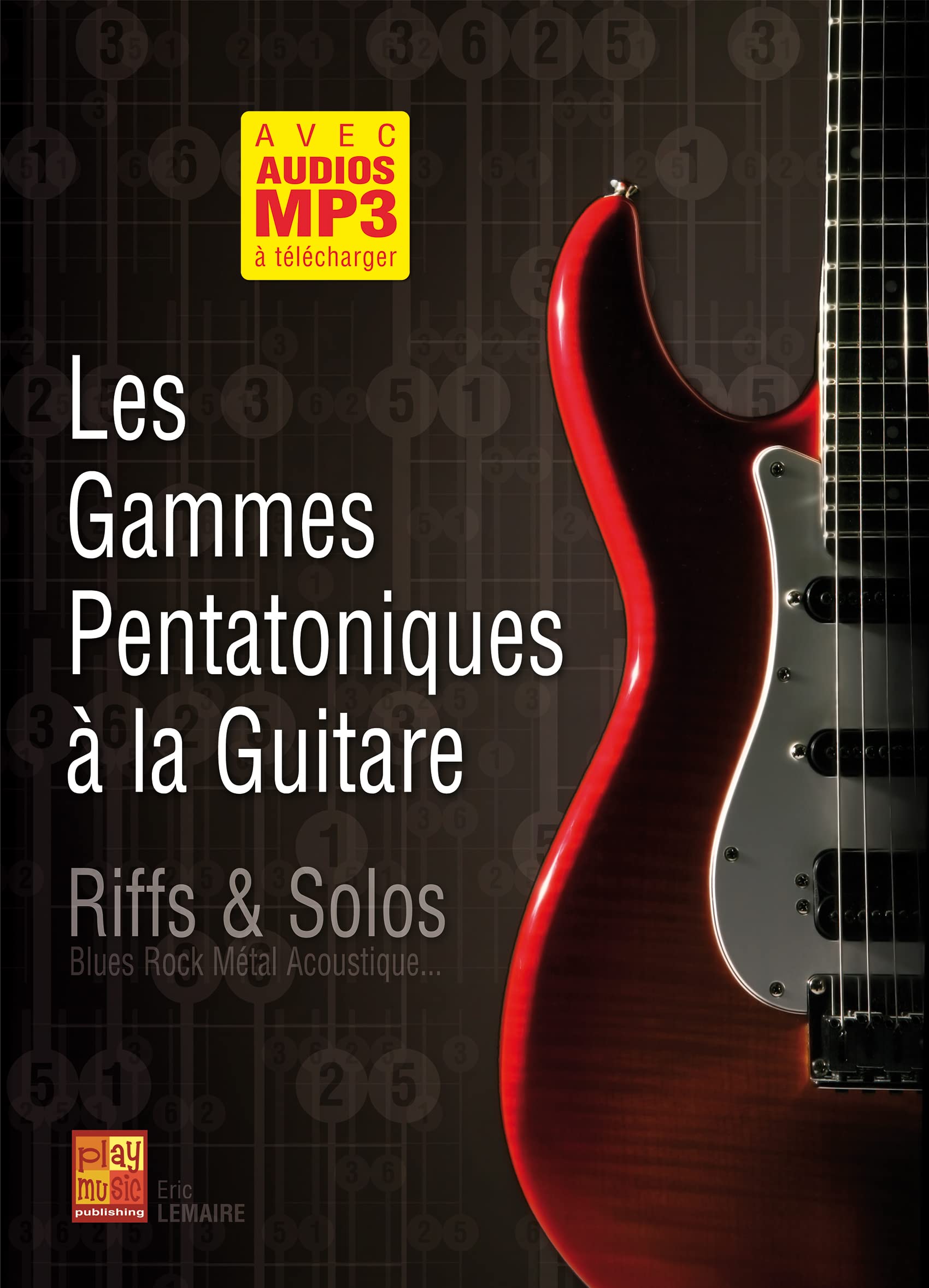 Les gammes pentatoniques à la guitare (Livre grand format avec enregistrements audios à télécharger) - Les Beatles, Paul McCartney, John Lennon, RIngo Starr, George Harrison Les gammes pentatoniques à la guitare (Livre grand format avec enregistrements audios à télécharger)