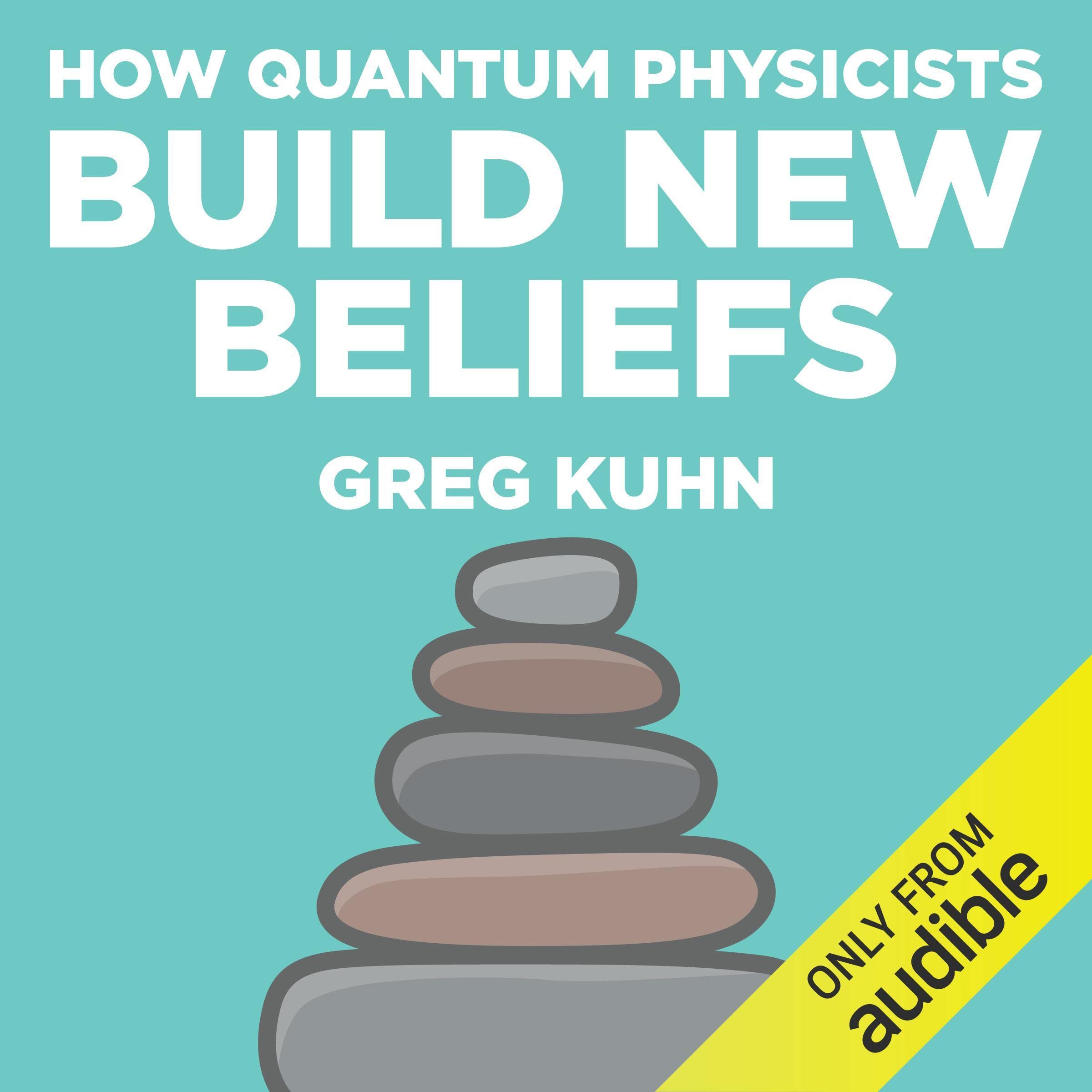 Cover art for How Quantum Physicists Build New Beliefs