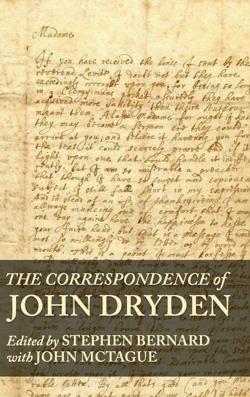 The correspondence of John Dryden.by Bernard, McTague, Bernard, McTague New**