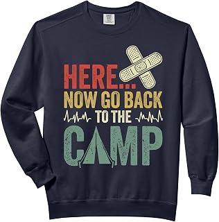 Here now go back to the Camp nurse Comfort Colors Adult Sweatshirt