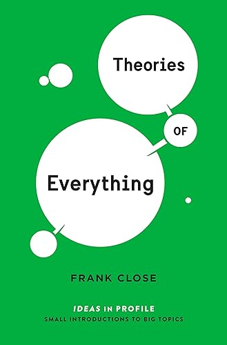 Theories of Everything: Ideas in Profile (Ideas in Profile - small books, big ideas)