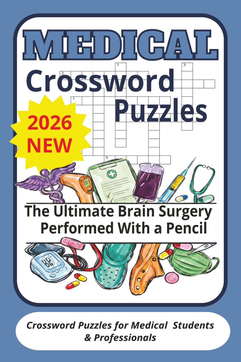 Medical Crossword Puzzles: The Ultimate Brain Surgery Performed With a Pencil