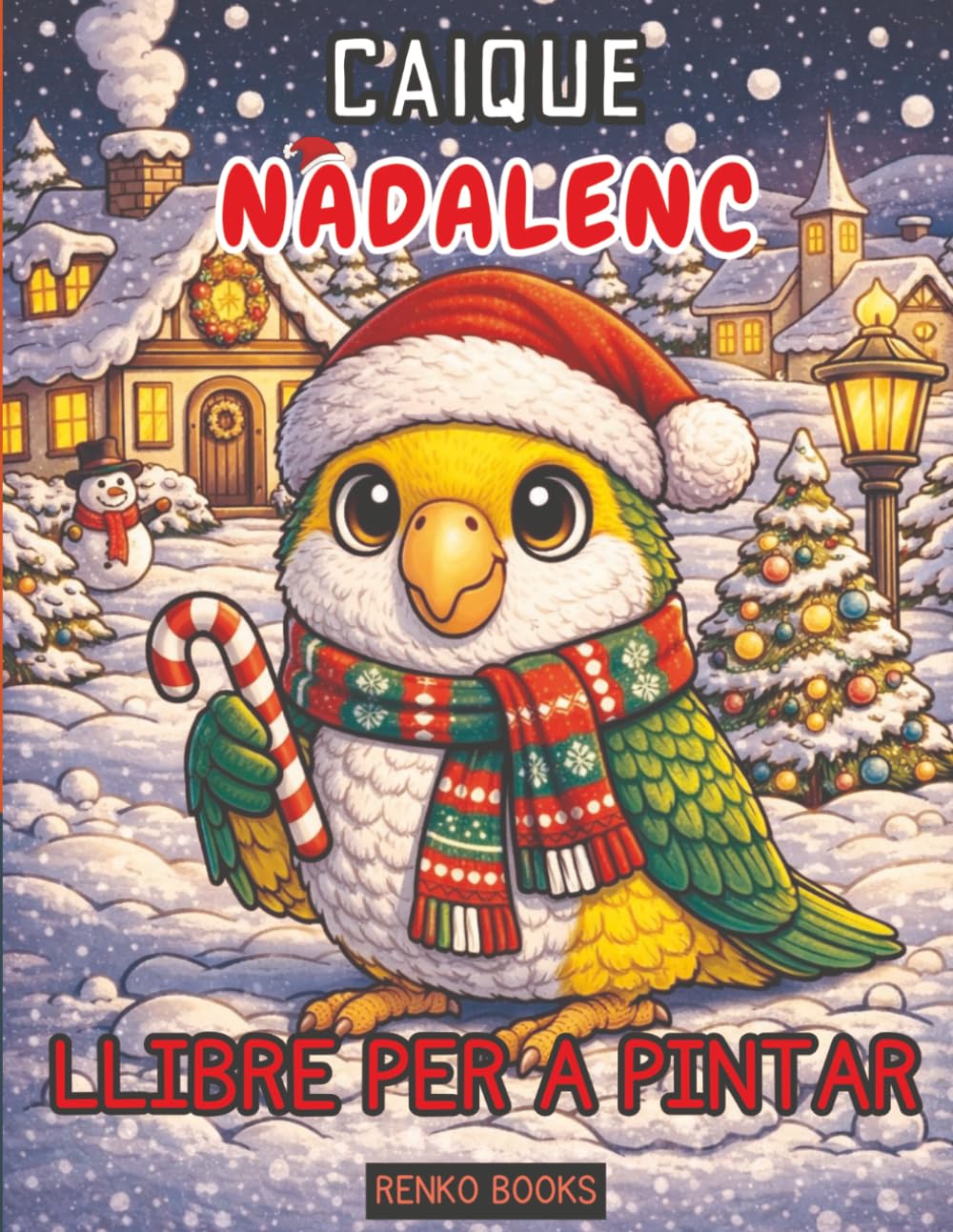 Llibre per pintar de lloros caique de Nadal: Ocells festius de les festes, escenes de paisatges hivernals, pàgines relaxants per alleujar l’estrès per ... de Nadal i perfecte per al mitjó de Nadal