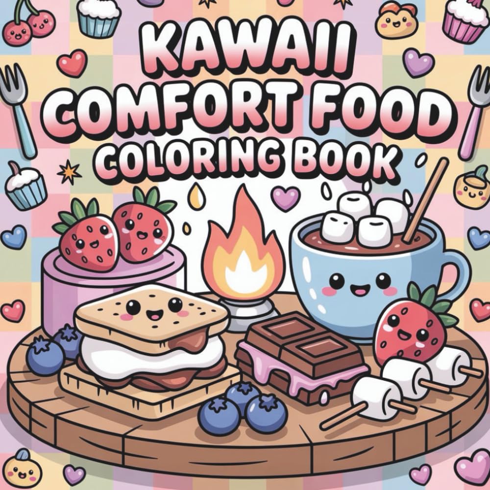 Kawaii Comfort Food Coloring Book: Bold Thick Lines, Cute Simple Pages, Fun Cozy Food Art for Adults and Teens