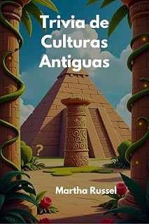 Trivia de Culturas Antiguas (Spanish Edition)
