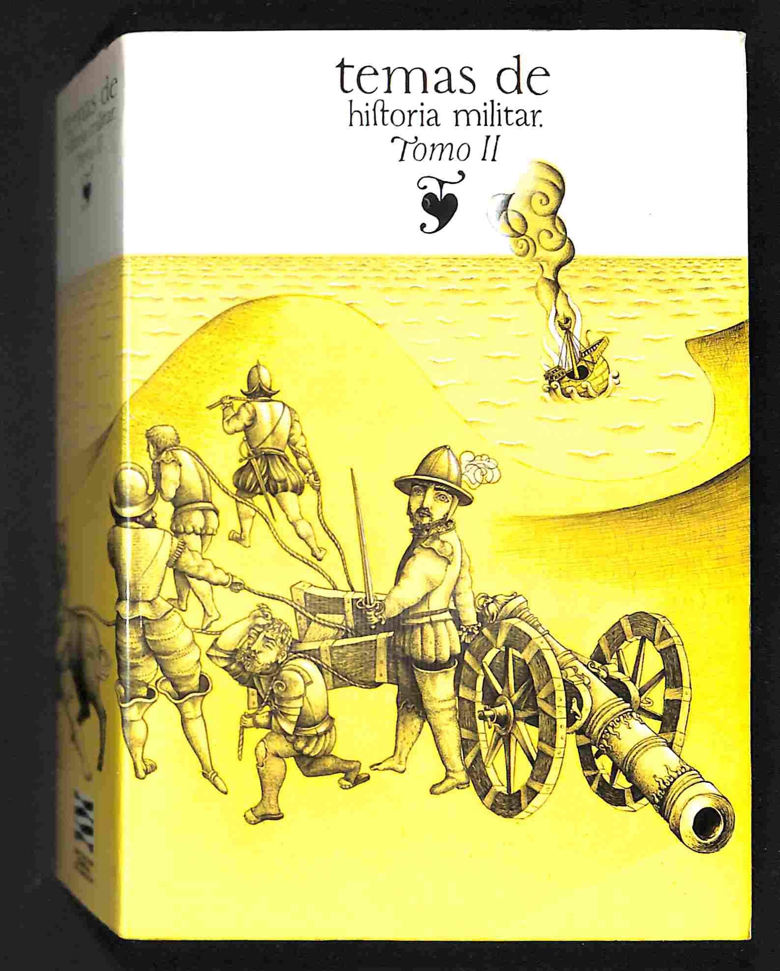 Temas de Historia Militar. Tomo II