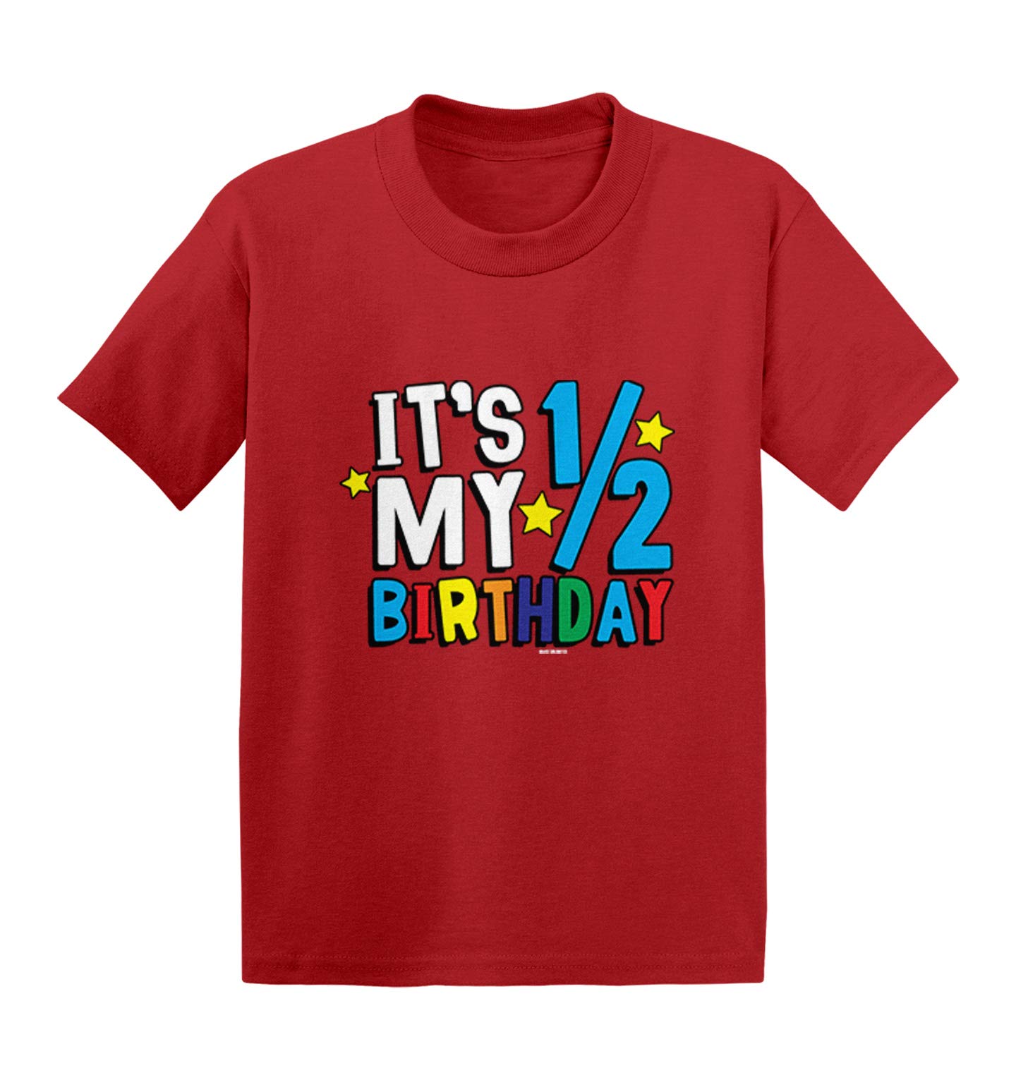 Haase UnlimitedIt's My 1/2 Birthday - Half 6 Months Old Infant/Toddler Cotton Jersey T-Shirt