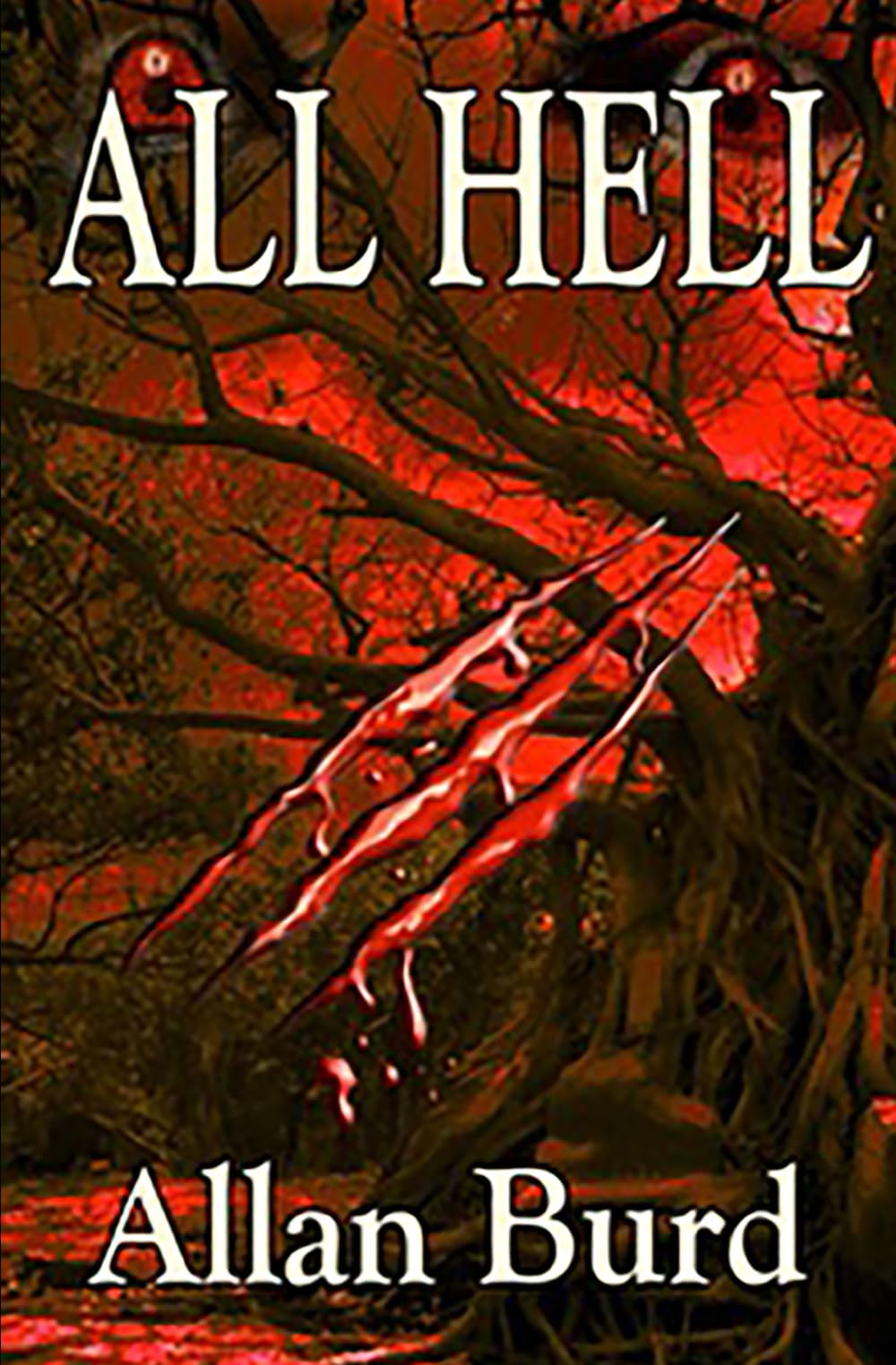 All Hell: Silas Hill - A horror thriller: 1 (Silas Hill - Monster Hunter)