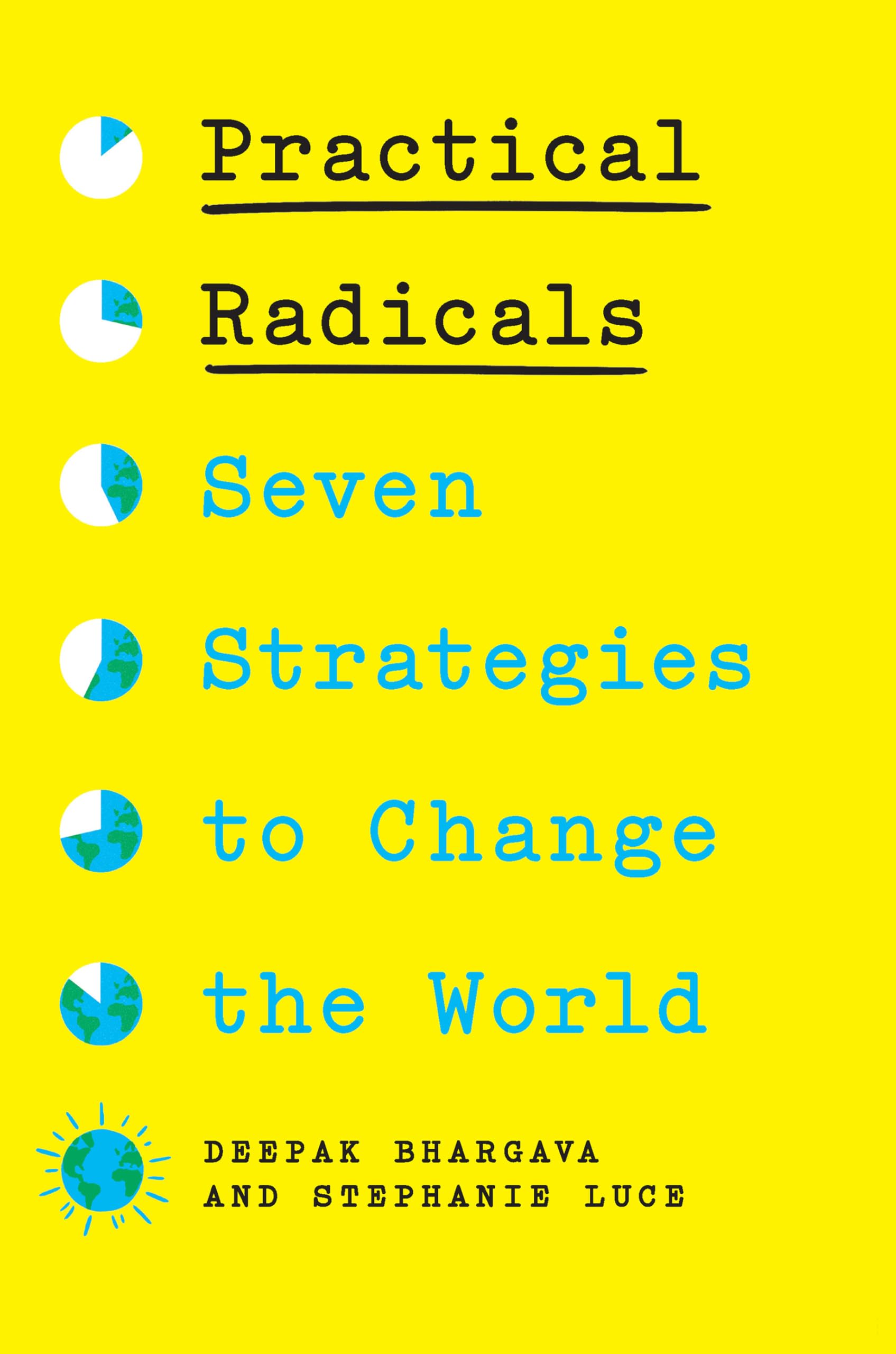 Practical Radicals by Deepak Bhargava, Stephanie Luce - 9781620979815