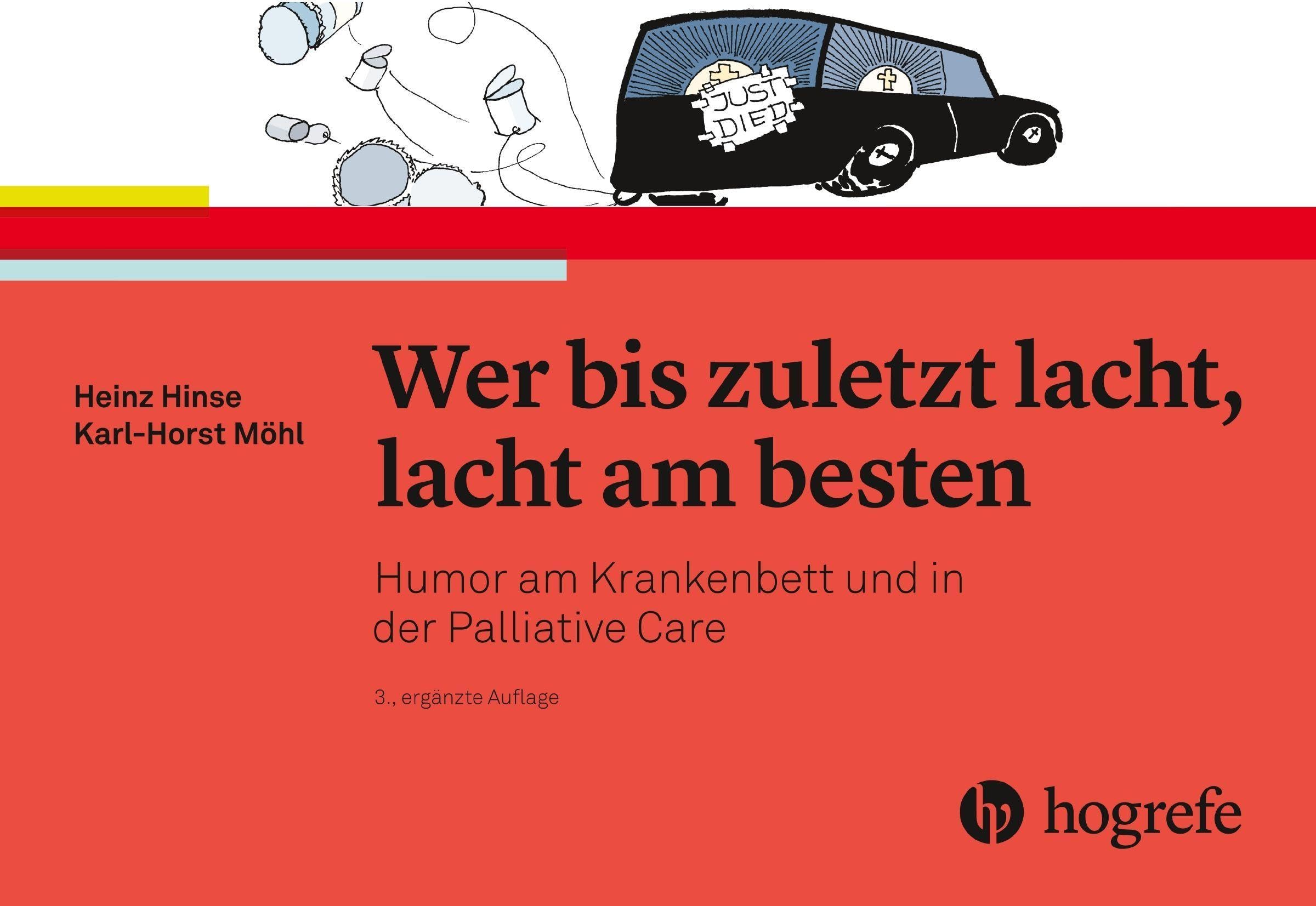 Wer bis zuletzt lacht, lacht am besten: Humor am Krankenbett und in der Palliative Care