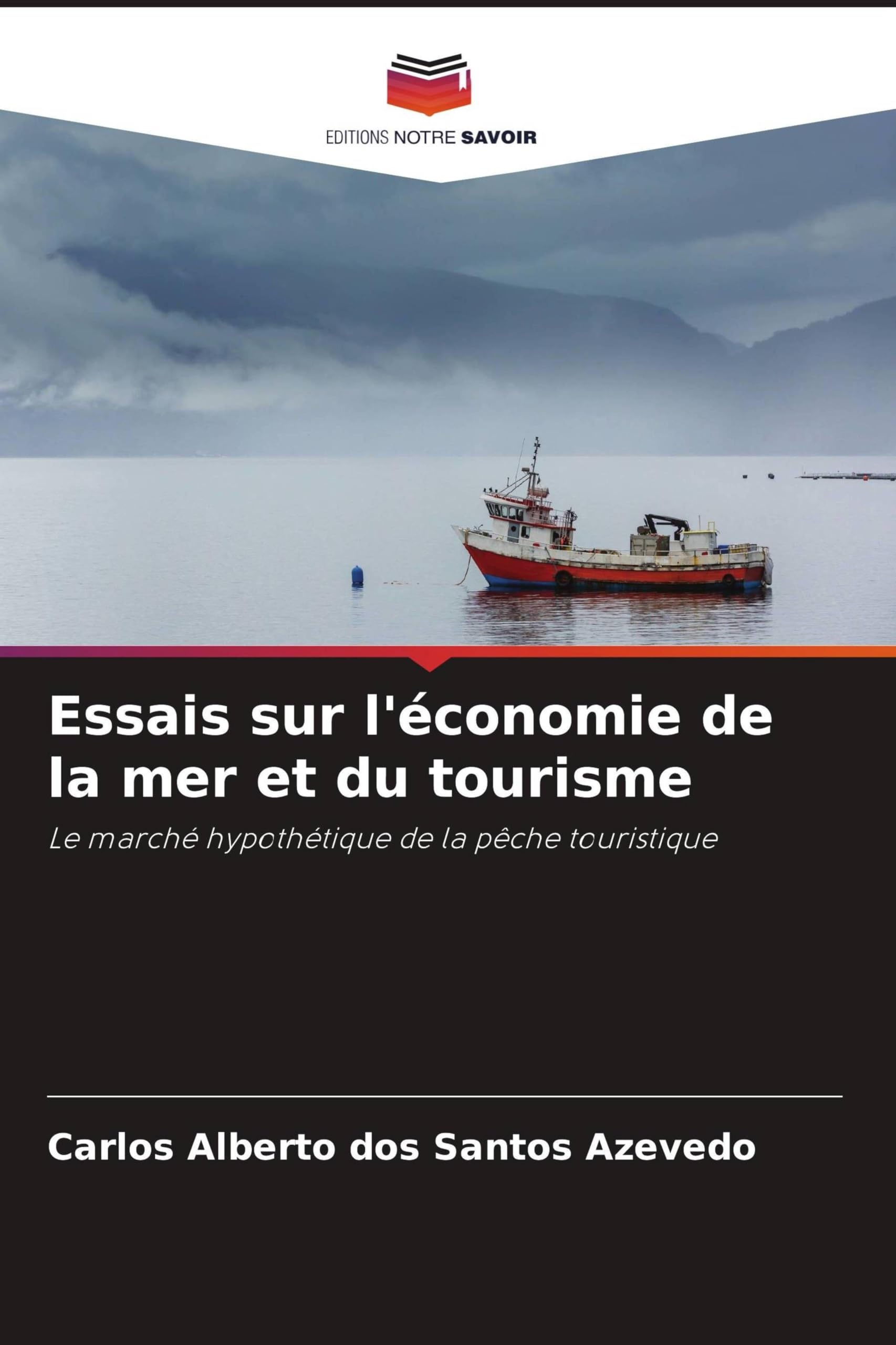 Essais sur l'économie de la mer et du tourisme: Le marché hypothétique de la pêche touristique