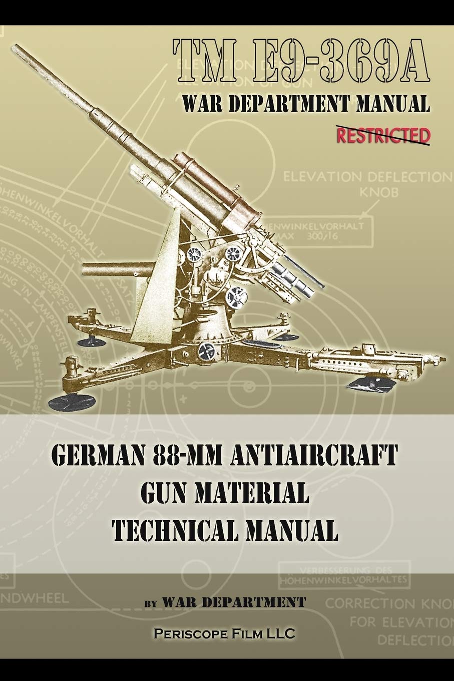 TM E9-369A German 88-mm Antiaircraft Gun Material Technical Manual