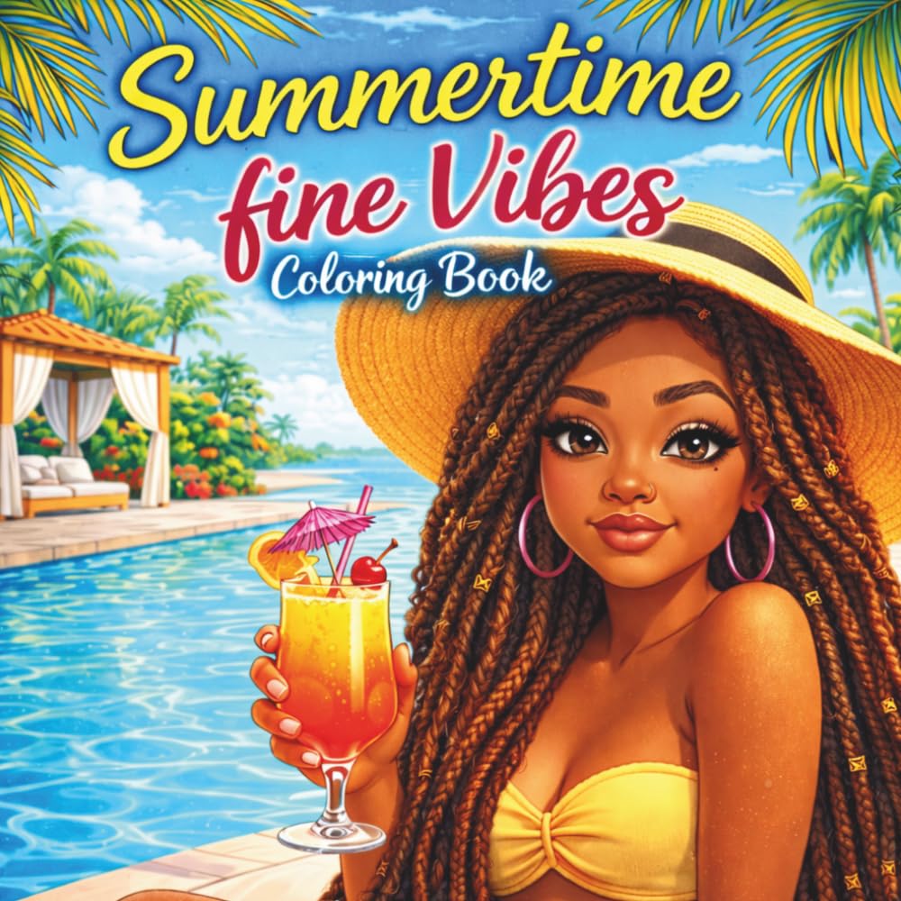 Summertime Fine Vibes Coloring Book: A Relaxing Coloring Book for Calm Summer Moments Filled with Positive Energy & Peaceful Vibes
