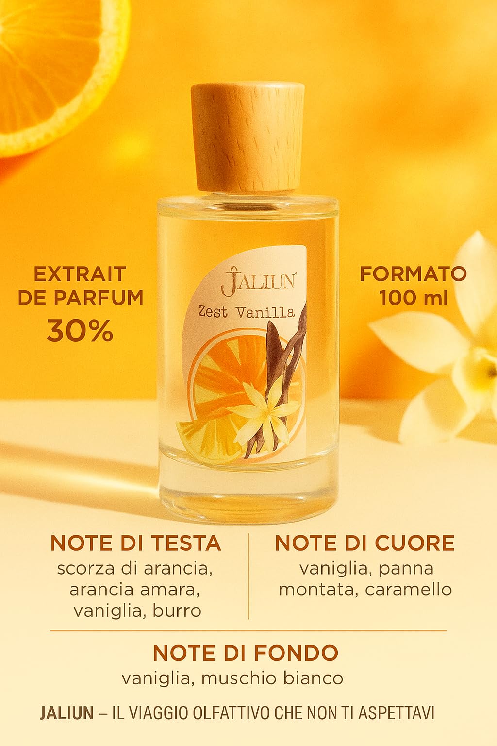 Jaliun Zest Vanilla Extrait de Parfum 100ml – Profumo Gourmand Agrumato | Note di arancia amara, panna montata e caramello. Extrait al 30%, dolce e burroso, ideale per chi ama i gourmand agrumati.