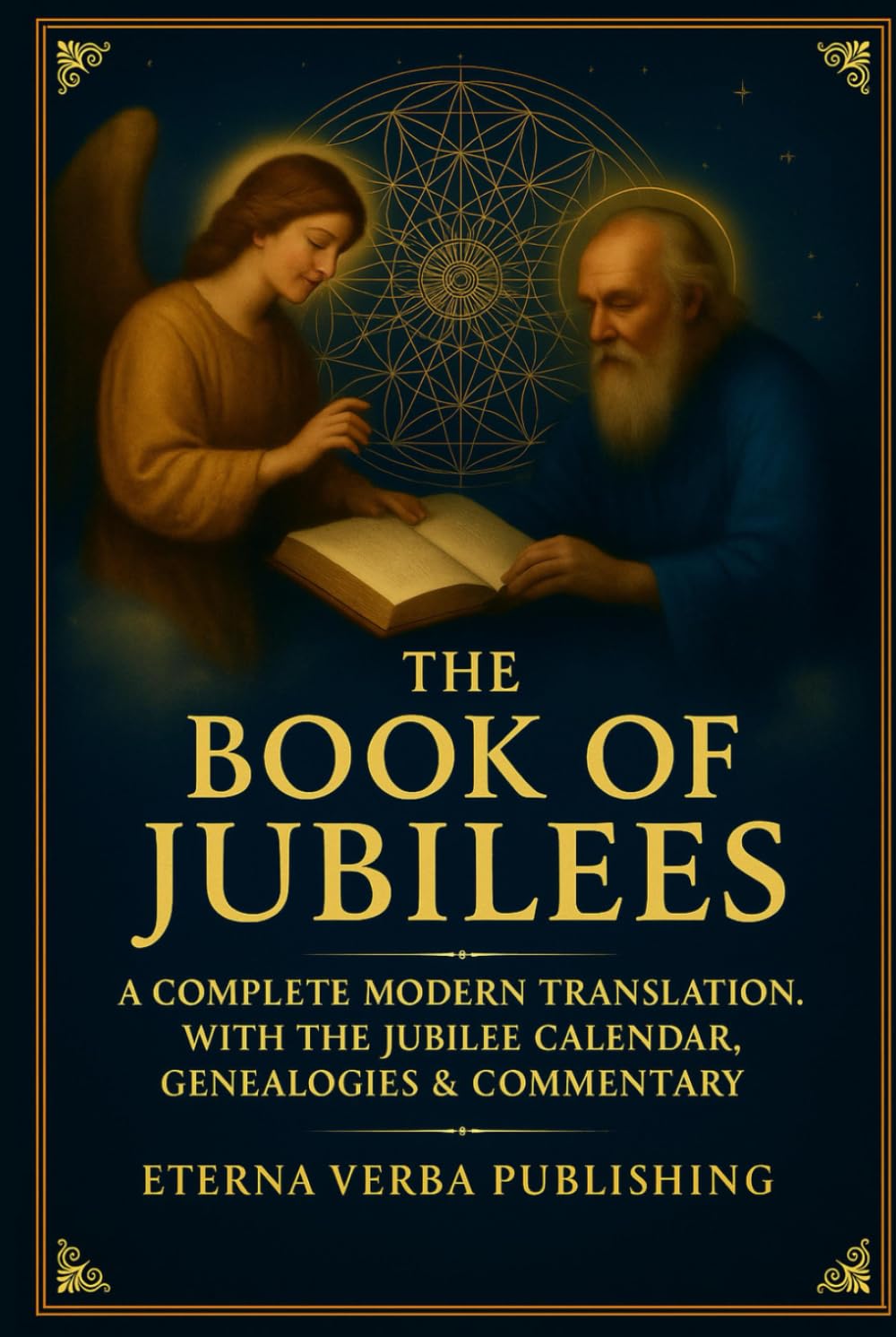 The Book of Jubilees: A Complete Modern Translation with the Jubilee Calendar, Genealogies, and Commentary