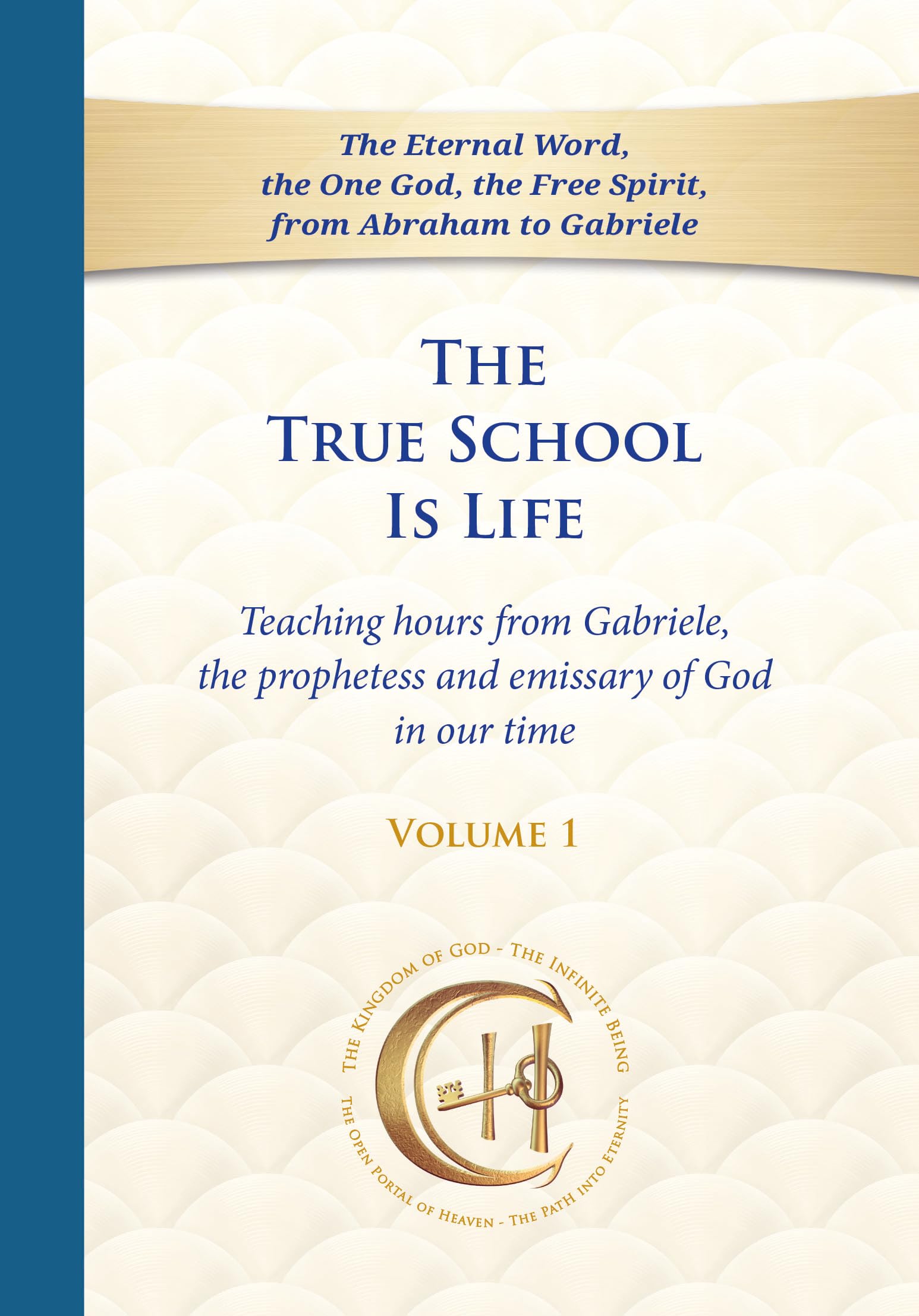 The True School Is Life, Volume 1 by House Gabriele Publishing - 9783964464248