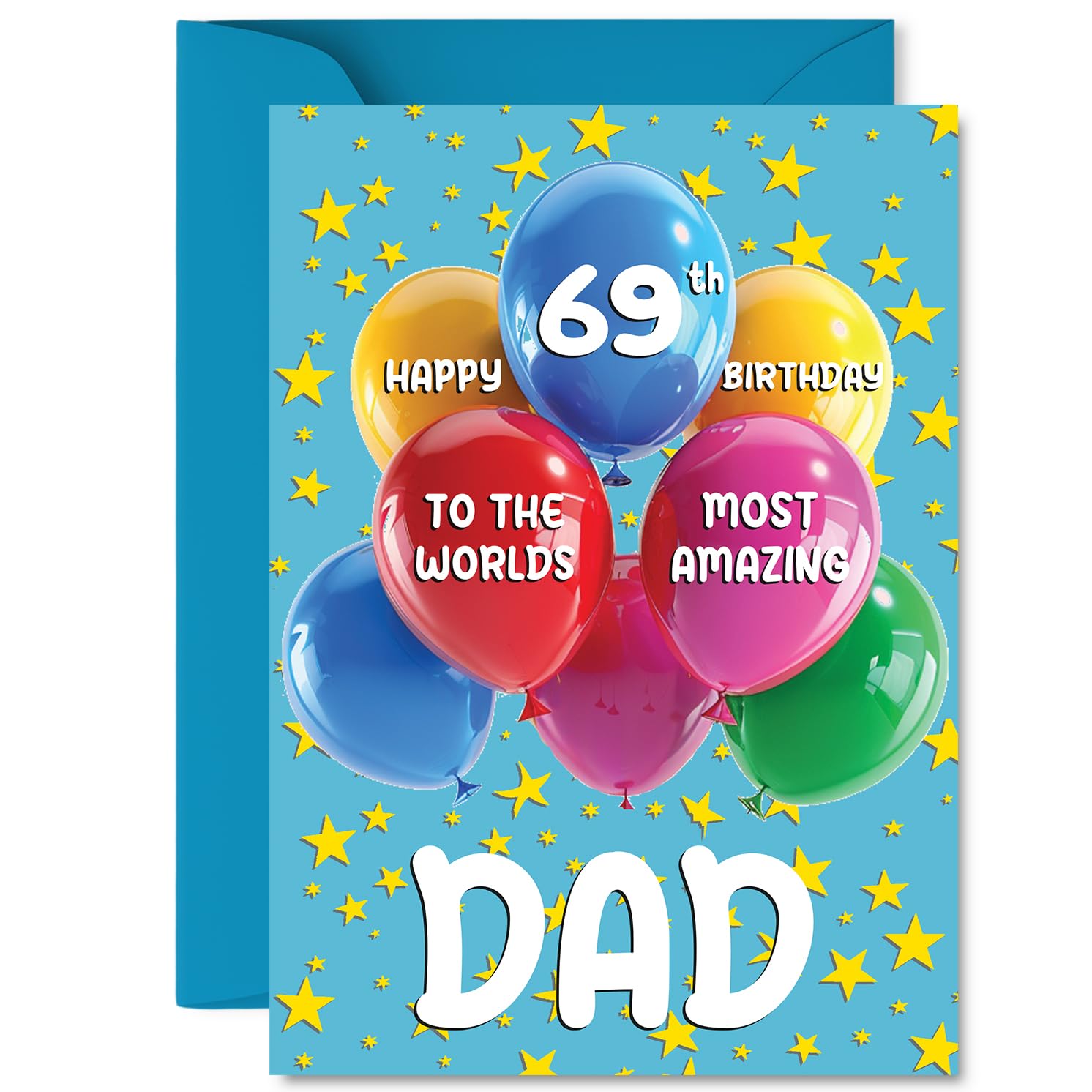 Dad 69th Birthday Card - Worlds Most Amazing - Happy Birthday Card for 69 Year Old Dad from Son Daughter, A5 Balloons and Stars Bday Greeting Cards