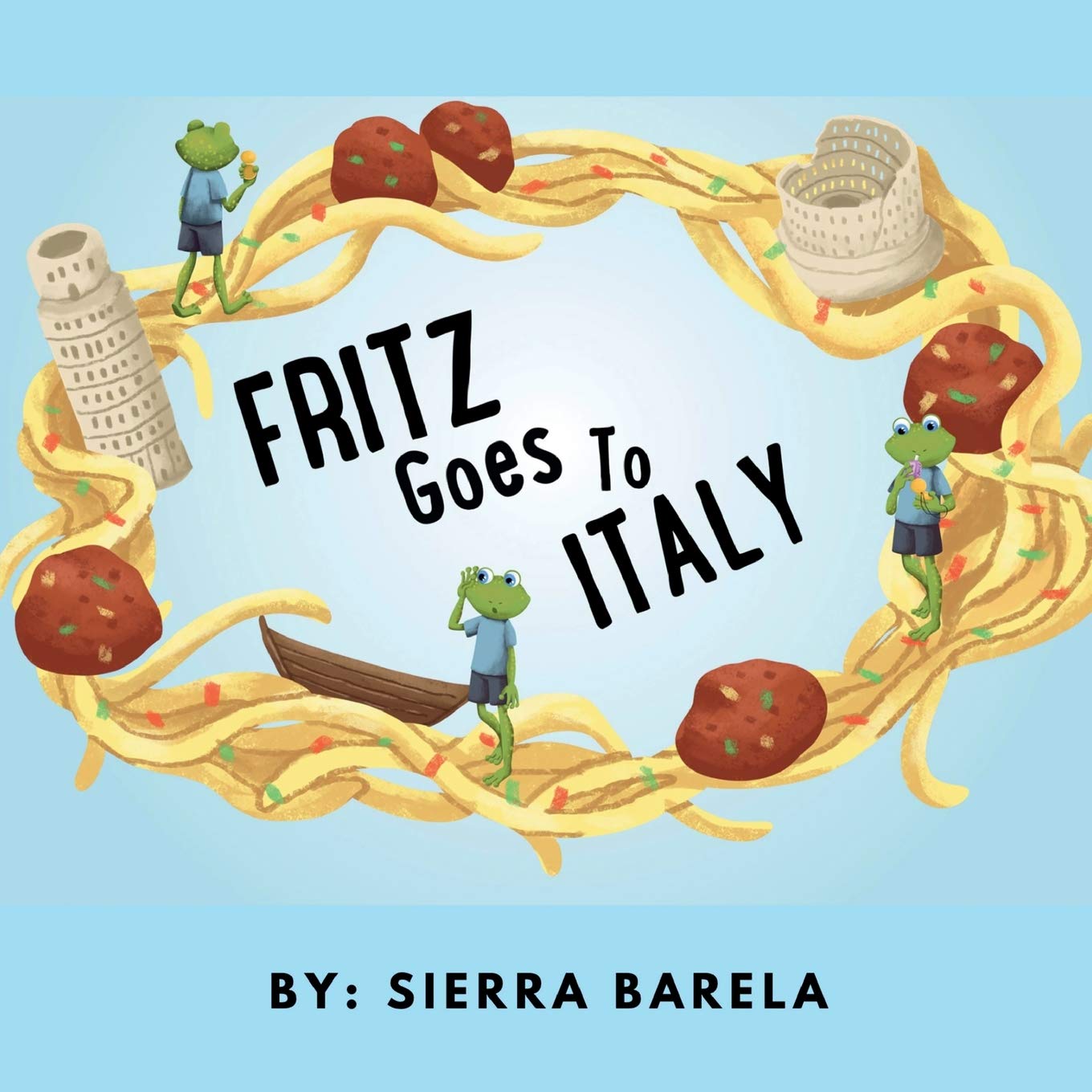 Fritz Goes To Italy (The Adventures of Fritz the Frog)