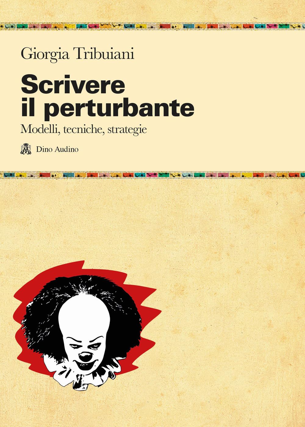 Scrivere Il Perturbante. Modelli, Tecniche, Strategie - 4
