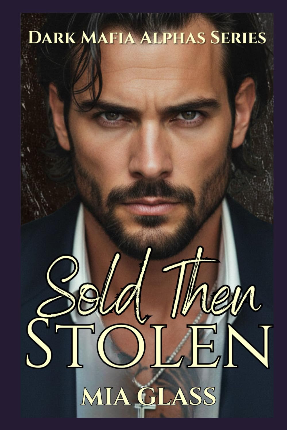 Sold Then Stolen: Dark Mafia Romance (Dark Mafia Alphas)