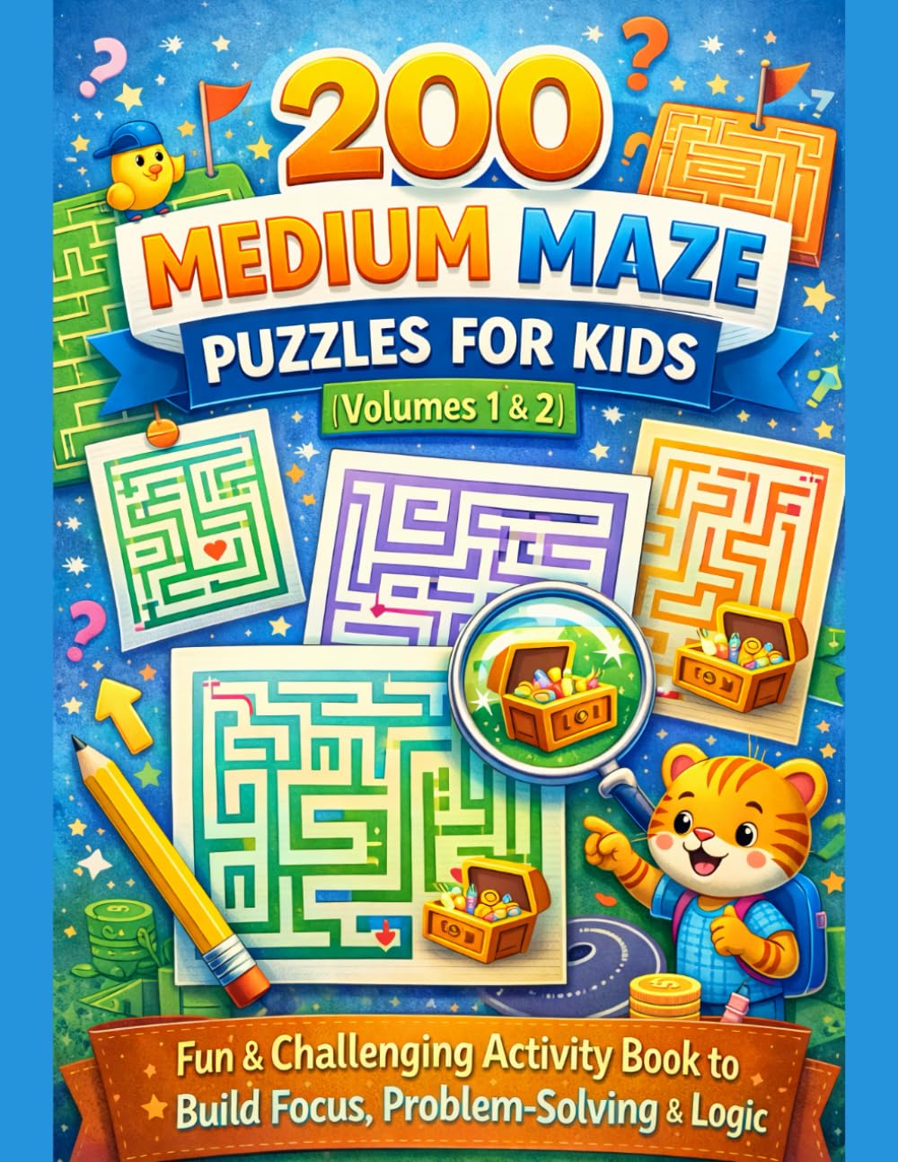 200 Medium Maze Puzzles for Kids (Vol. 1&2): Fun & Challenging Activity Book to Build Focus, Problem‑Solving & Logic