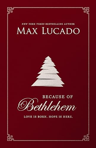 Because of Bethlehem: Love Is Born, Hope Is Here