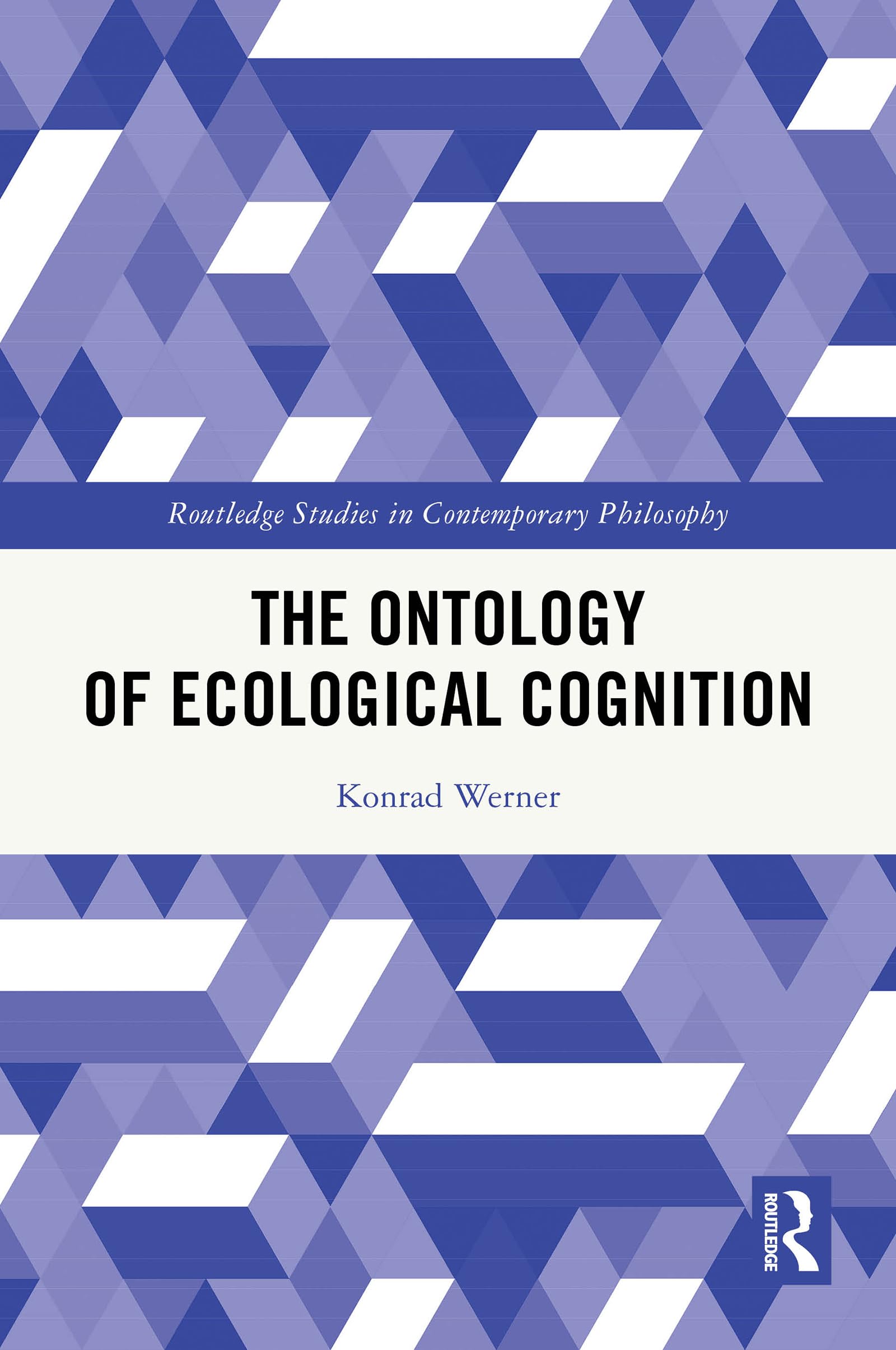 The Ontology of Ecological Cognition (Routledge Studies in Contemporary Philosophy)