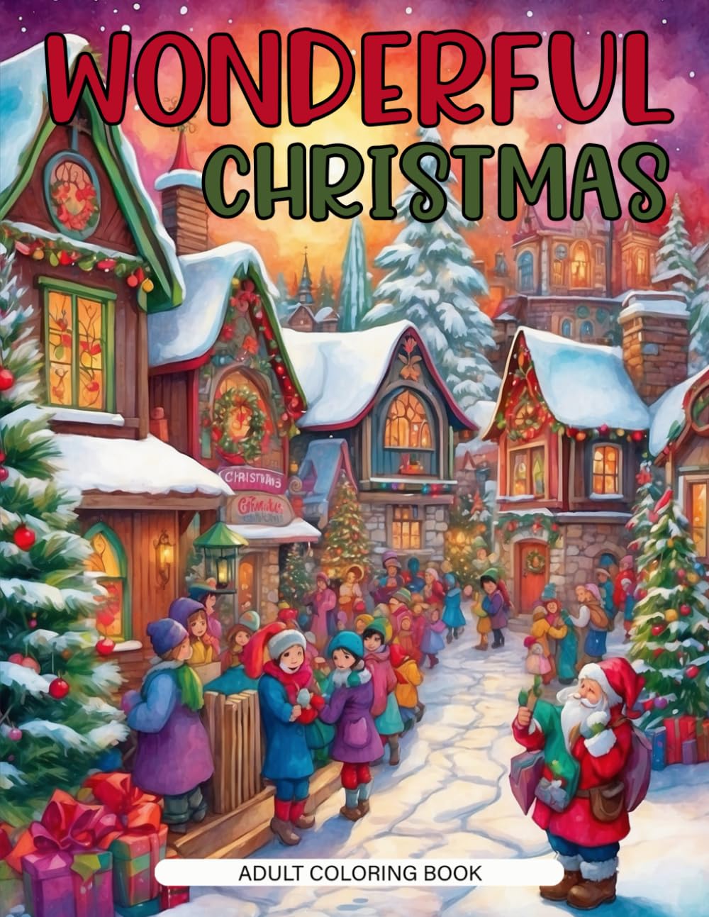 Wonderful Christmas Coloring Book: 50 Grey Scale Pages Gnomes Winter Scenes Santa