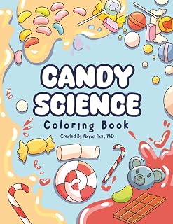 Candy Science Cute and Creative Coloring for Kids Ages 8-12: Fun and Educational Candy-Themed Color Pages Filled with Unique Facts