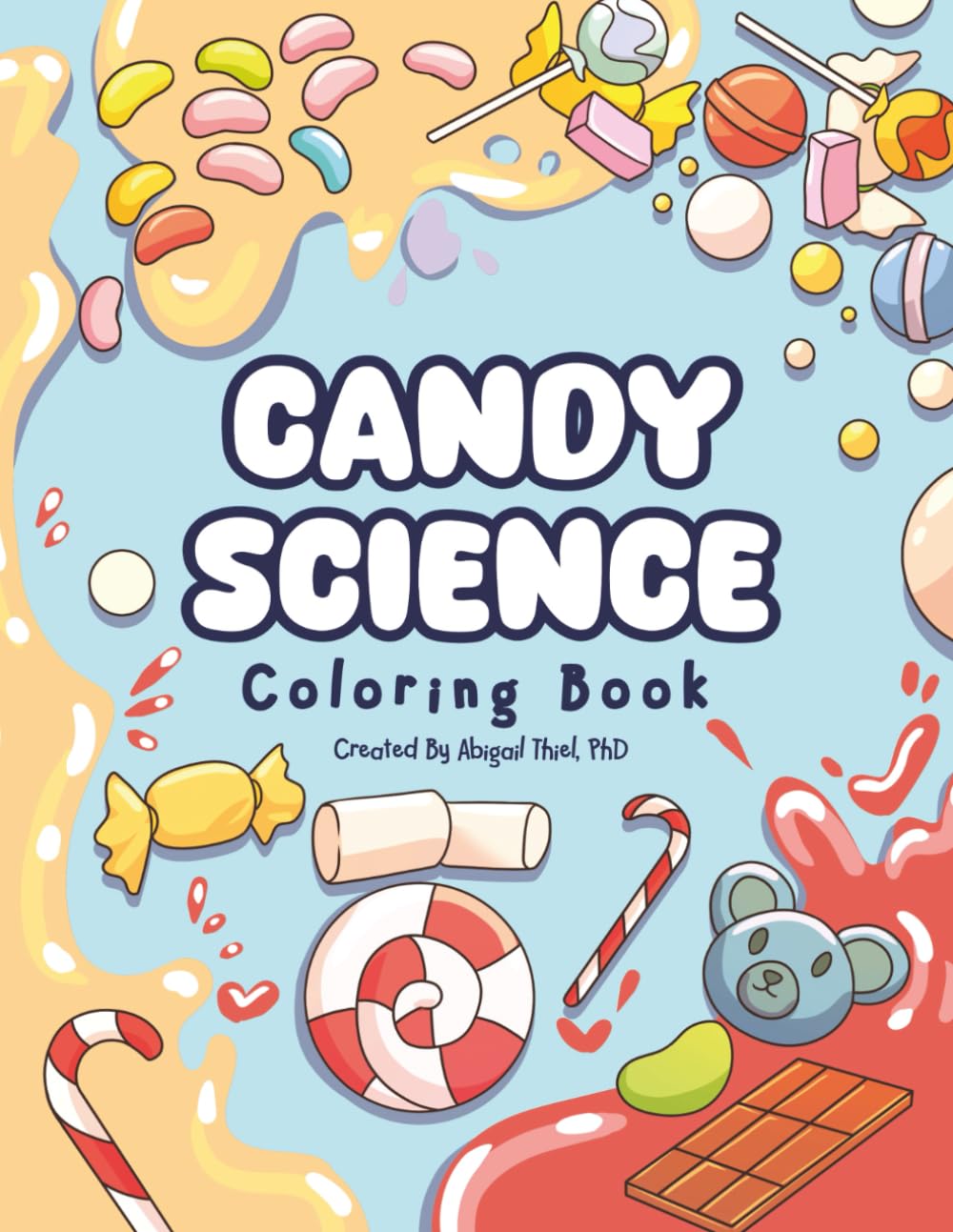 Candy Science Cute and Creative Coloring for Kids Ages 8-12: Fun and Educational Candy-Themed Color Pages Filled with Unique Facts