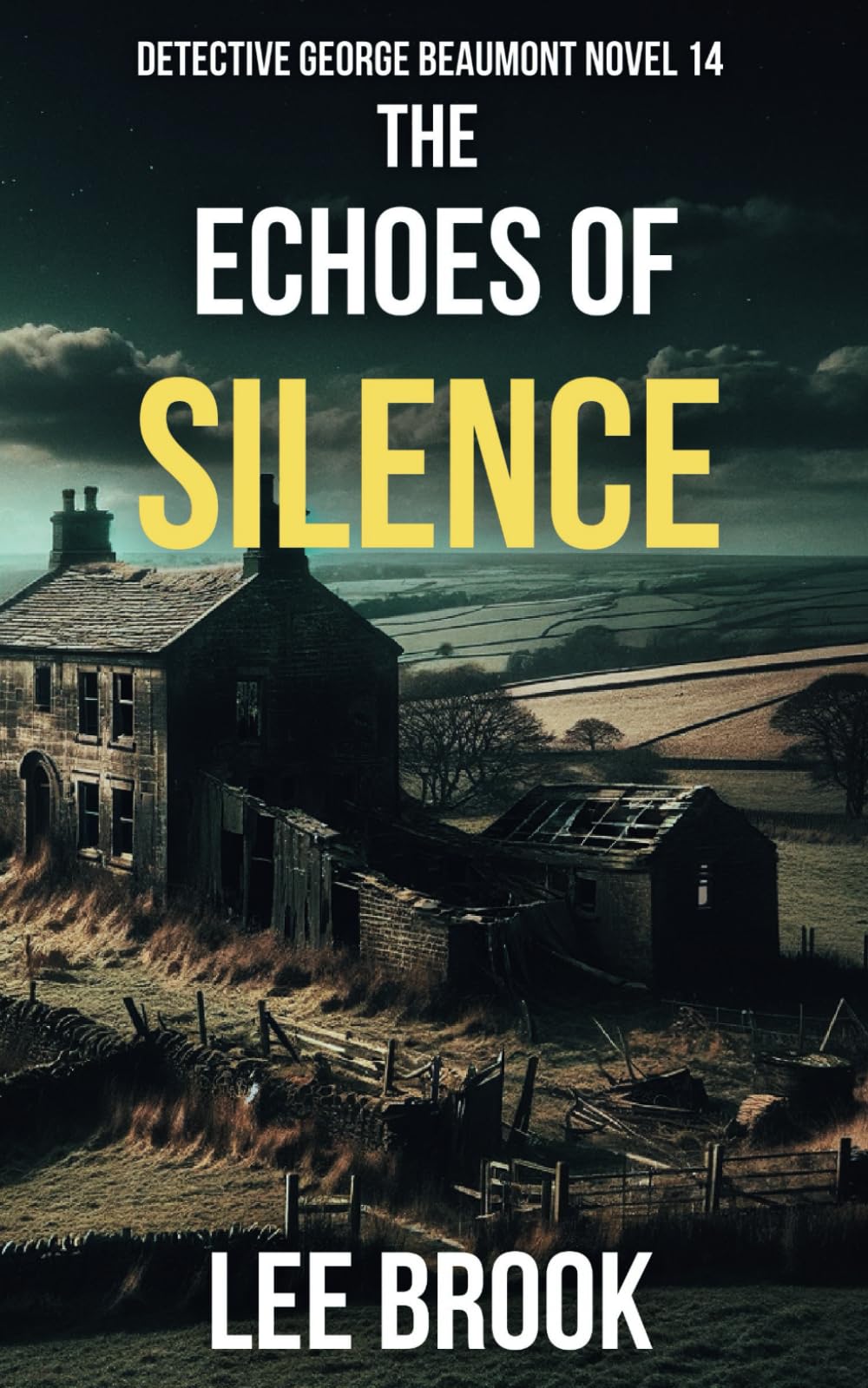 The Echoes of Silence: A gripping novel where darker truth shadows every revelation (The West Yorkshire Crime Thrillers)