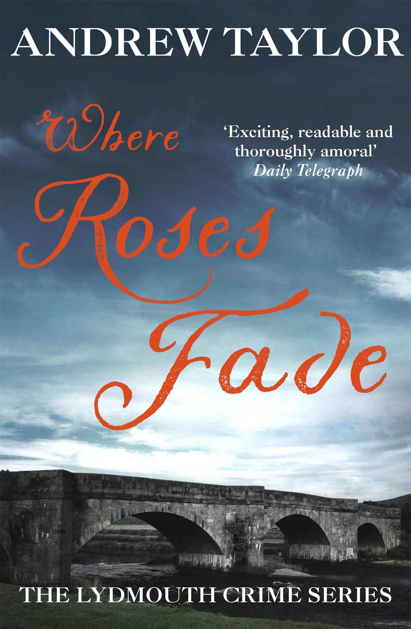 Where Roses Fade The Lydmouth Crime Series Book 5 by Andrew Taylor PAPERBACK