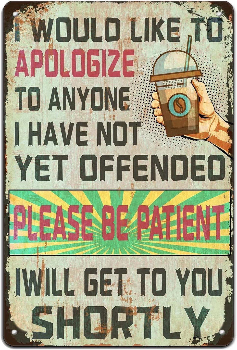 SMAZDFXX Retro Metal Sign I Would Like To Apologize To Anyone I HaveYet Offended Metal Sign Vintage Funny Tin Plaque Wall For Garage Man Cave Beer Cafe Bar Pub Club Home Decor 5.5"x8"