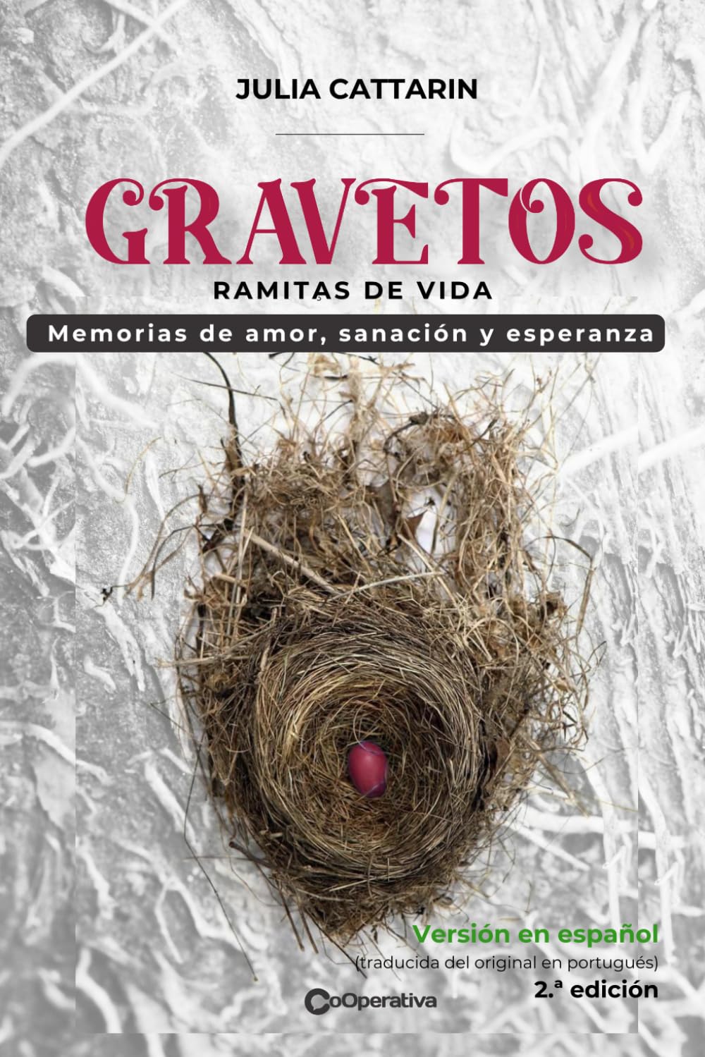 Gravetos: Ramitas de vida - Memorias de amor, sanación y esperanza