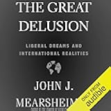 The Great Delusion: Liberal Dreams and International Realities